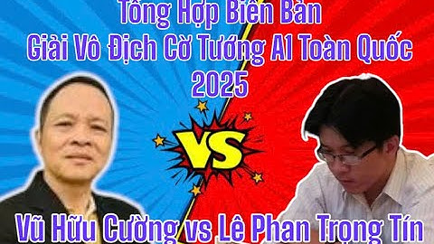 KTQG Vũ Hữu Cường tiên thua KTQG Lê Phan Trọng Tín | Giải Vô Địch Cờ Tướng Toàn Quốc 2025
