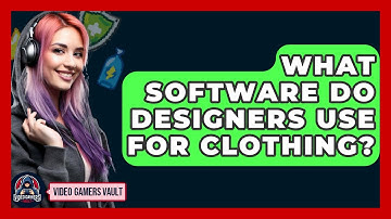 What Software Do Designers Use For Clothing? - Video Gamers Vault