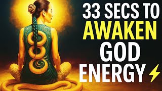 🔥 YOUR KUNDALINI WILL START VIBRATING in 33 SECS ⚡ 7 SECRET Frequencies to Awaken GOD Energy ✨