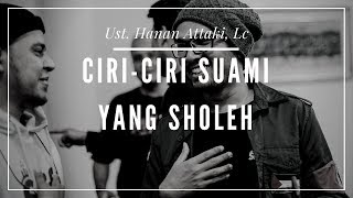 Ustadz Hanan Attaki Terbaru 2018 Ciri Ciri Suami Yang Sholeh