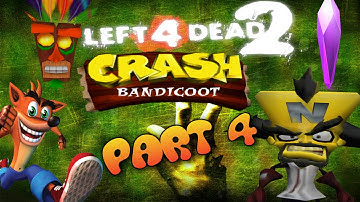 Left 4 Dead 2 | Crash Bandicoot Mod | Part 4