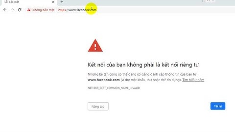 Cách khắc phục lỗi err_cert_common_name_invalid