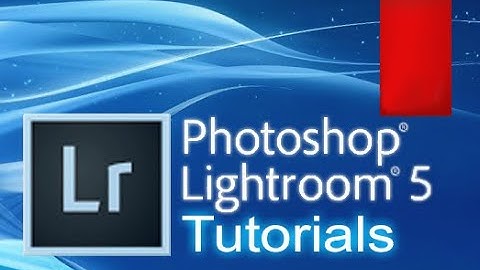 Lightroom 5 and 5.x - Advanced Tools and Export Settings [Tutorial]