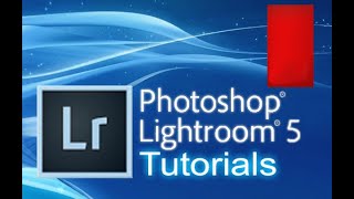Lightroom 5 and 5.x - Advanced Tools and Export Settings [Tutorial]