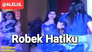 Robek Hatiku OM.ULTRA98 Palembang Voc Trio Biduan @ALELUL