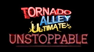 Tornado alley ultimate - Unstoppable theme