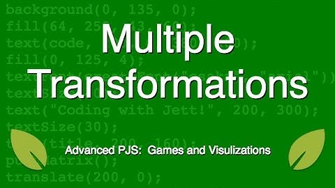 Coding with Jett: Multiple Transformations