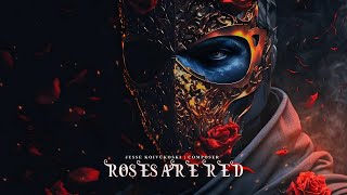 ROSES ARE RED | cinematic music