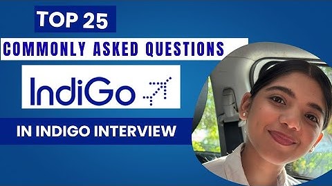 Top 25 Most Common Indigo Interview Questions | Cabin Crew Preparation 2025 🫂