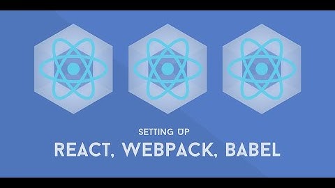 Babel And React Setup Using Webpack in Hindi