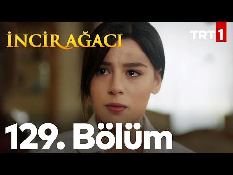 İncir Ağacı 129. Bölüm