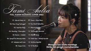 Seluruh Nafas Ini, Rasa Yang Tertinggal | Tami Aulia Full Album Terbaru 2022