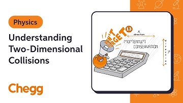 Understanding Two-Dimensional Collisions | Physics