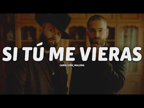 Carín León, Maluma - Si Tú Me Vieras (Letra/Lyrics)