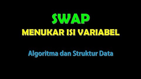 Animasi Menukar Isi Dua Variabel