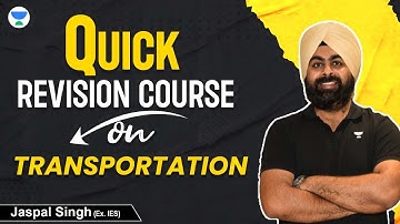 Quick Revision Course On Transportation - S03 | JASPAL SINGH (EX-IES) #gate2024 #gatecivil2024