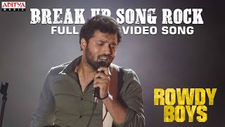 Break Up Song Rock Full Video Song |Rowdy Boys Songs |Ashish,Anupama |DSP |Harsha Konuganti|Dil Raju