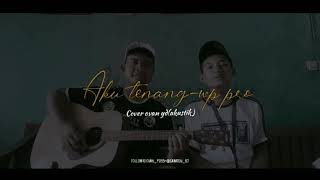 AKU TENANG (WP pro Chanel) - cover akustik story' wa