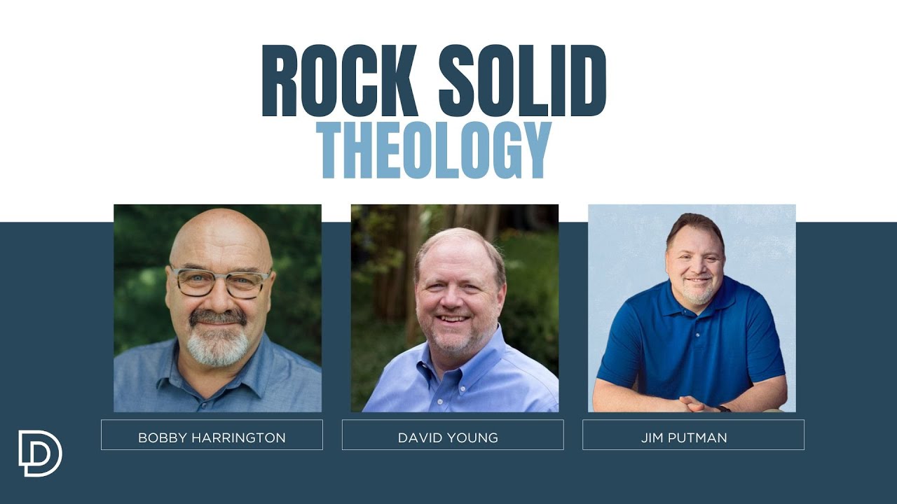 Rock Solid Theology | Jim Putman, David Young, Bobby Harrington - YouTube