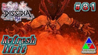 【DFFNT】#81(スコール)　Refresh Ifrit　攻撃力の底上げは健在！