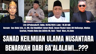 🔴Live: Sanad Keilmuan Ulama Nusantara, Benarkah dari Ba'alawi..???