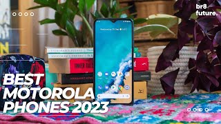 Best Motorola Phones 2023 [New Best Motorola Smartphones to buy in 2023]