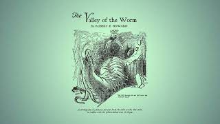 The Valley of the Worm by Robert E. Howard (Audiobook)