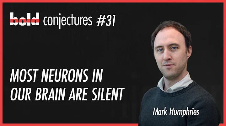 #31 Mark Humphries - Most Neurons in Our Brain are...