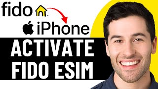 HOW TO ACTIVATE FIDO ESIM FOR IPHONE ONLINE IN 2026 (UPDATED)