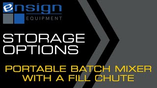 STORAGE Options - Portable Batch Mixer With Fill Chute