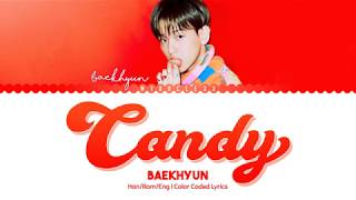 Baekhyun (백현) - Candy Lyrics [Han/Rom/Eng]