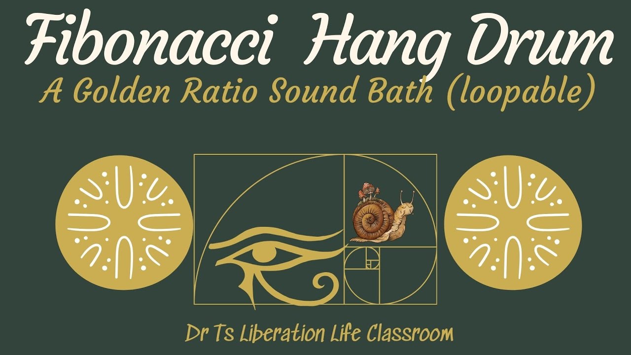 Fibonacci Hang Drum-A Golden Ratio Wellness Sound Bath-2 (for meditation, pleasure+, loopable)
