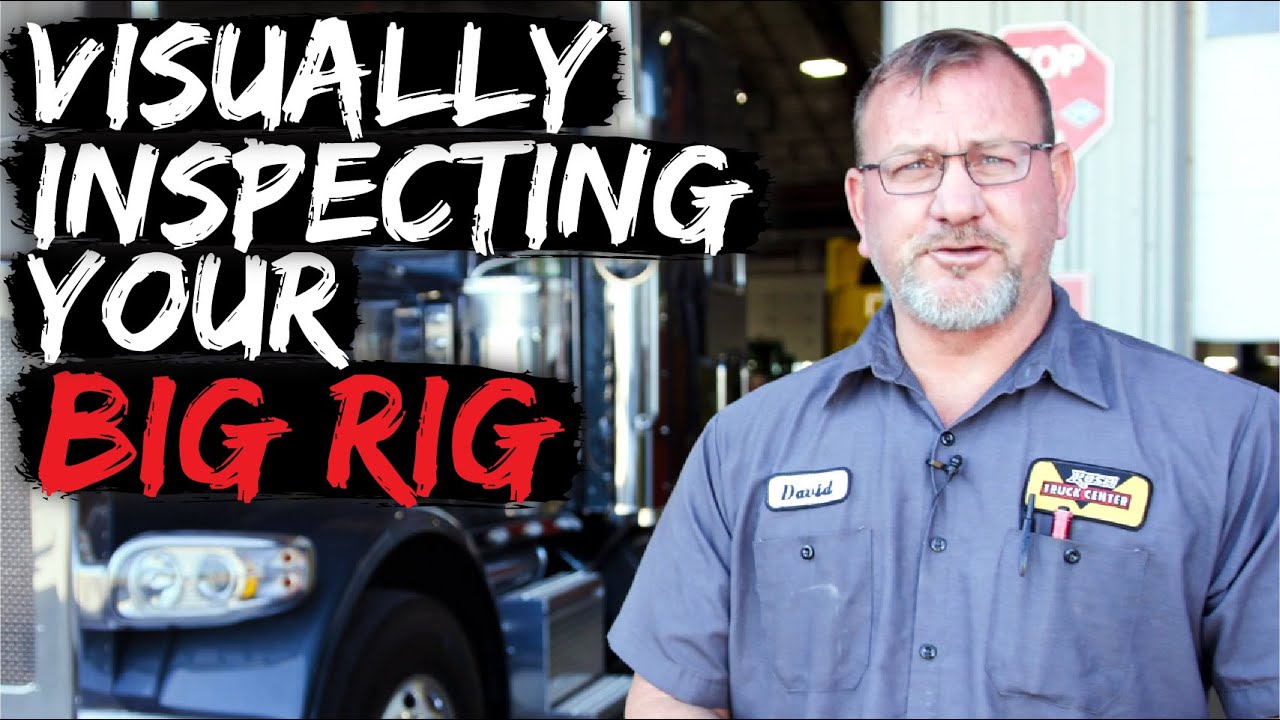 Maintenance Minute: Visually Inspecting Your Big Rig - YouTube