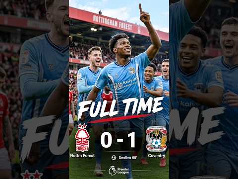 Nottingham Forest vs Coventry 0-1 Full Match Highlights &amp; Goals | Premier League