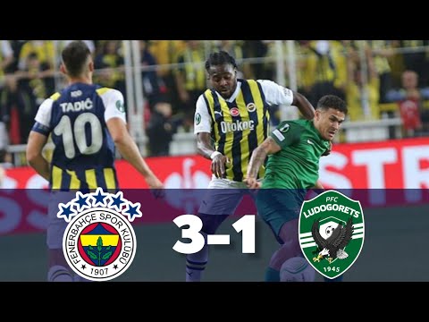 Fenerbahçe 3 - 1 Ludogorest I MAÇ ÖZETİ - AVRUPA KONFERANS LİGİ