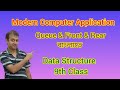 Queue Data Structure Modern Computer Application | Semester 2 | 9th Class | Class XI | Front &amp; Rear