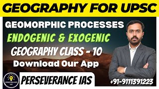 Geomorphic Processes - Endogenic and Exogenic I Landform Development I GL 10 I UPSC Batch in ₹4500 👇