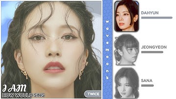How Would TWICE Sing 