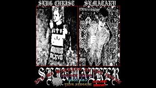 SEMATARY + SLUG CHRIST - SKINWALKER