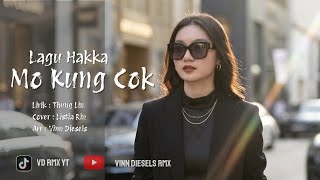 Mo Kung Cok - Thung Lin || COVER LAGU HAKKA TERBARU 2026