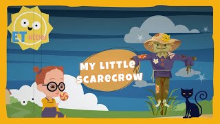 My little Scarecrow | Halloween Kids Songs | Happy Halloween from ET littles!