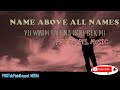 Name Above All Names(PNG Gospel Worship song-2022)