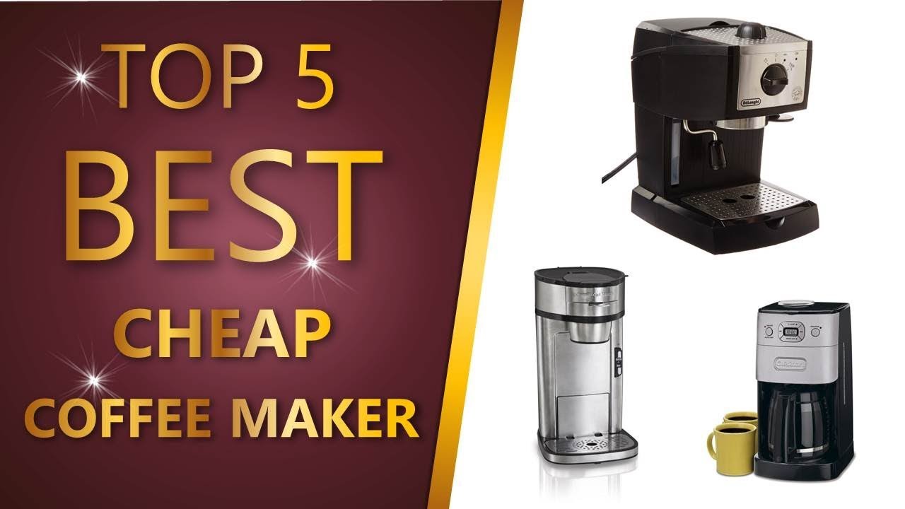 Best Cheap Coffee Maker YouTube