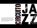 CIRCUITO DE JAZZ - Teaser