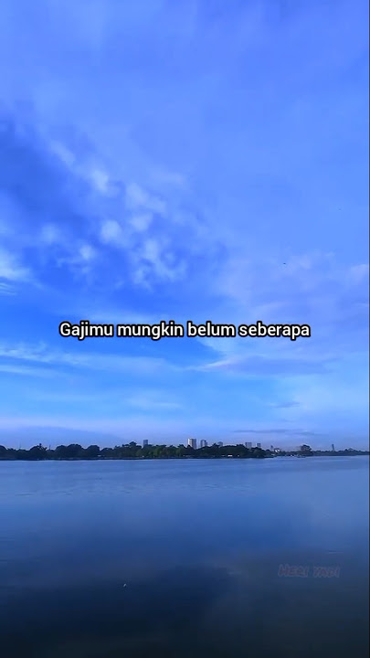 Gajimu tidak seberapa #foryou #fyp #strory #shorts #status #motivasi #inspirasi #katabijak #storywa