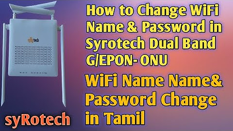 How to WiFi Name &Password Change in Syrotech G/EPON Dual band ONU   #wifi #router #Password