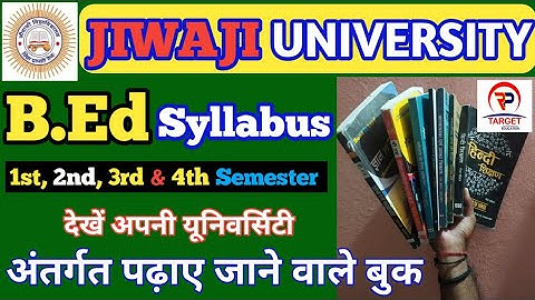 JIWAJI UNIVERSITY B.Ed 1st, 2nd, 3rd & 4th Semester Syllabus #jiwajibedsyllabus @RPTARGETEDUCATION