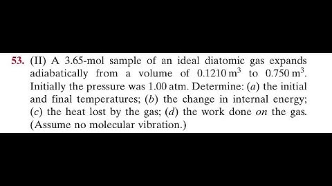 A 3.65 -mol sample of an ideal diatomic gas expands adiabatically from a volume of 0.1210 to 0.750