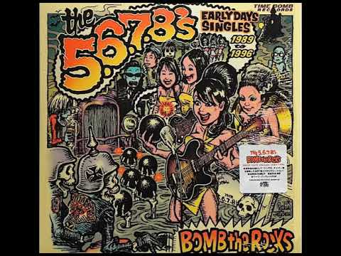 The 5.6.7.8's – Bomb The Rocks (Full album) - YouTube