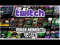 The Best Poker Moments From Twitch - Episode 221